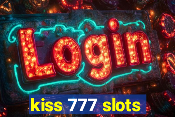 kiss 777 slots